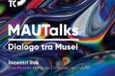 MAUTalks, dialogo tra musei