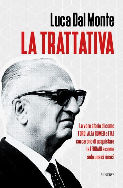 "La trattativa", quando Ford, Fiat e Alfa Romeo tentarono di comprare Ferrari 3 "La trattativa", quando Ford, Fiat e Alfa Romeo tentarono di comprare Ferrari